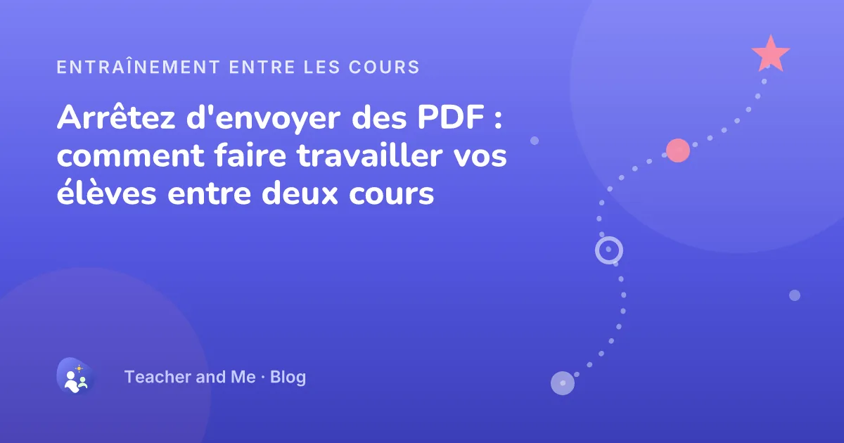 Parcours d'entraînement jalonné d'étapes et une étoile, illustration de couverture pour « Arrêtez d'envoyer des PDF : comment faire travailler vos élèves entre deux cours »