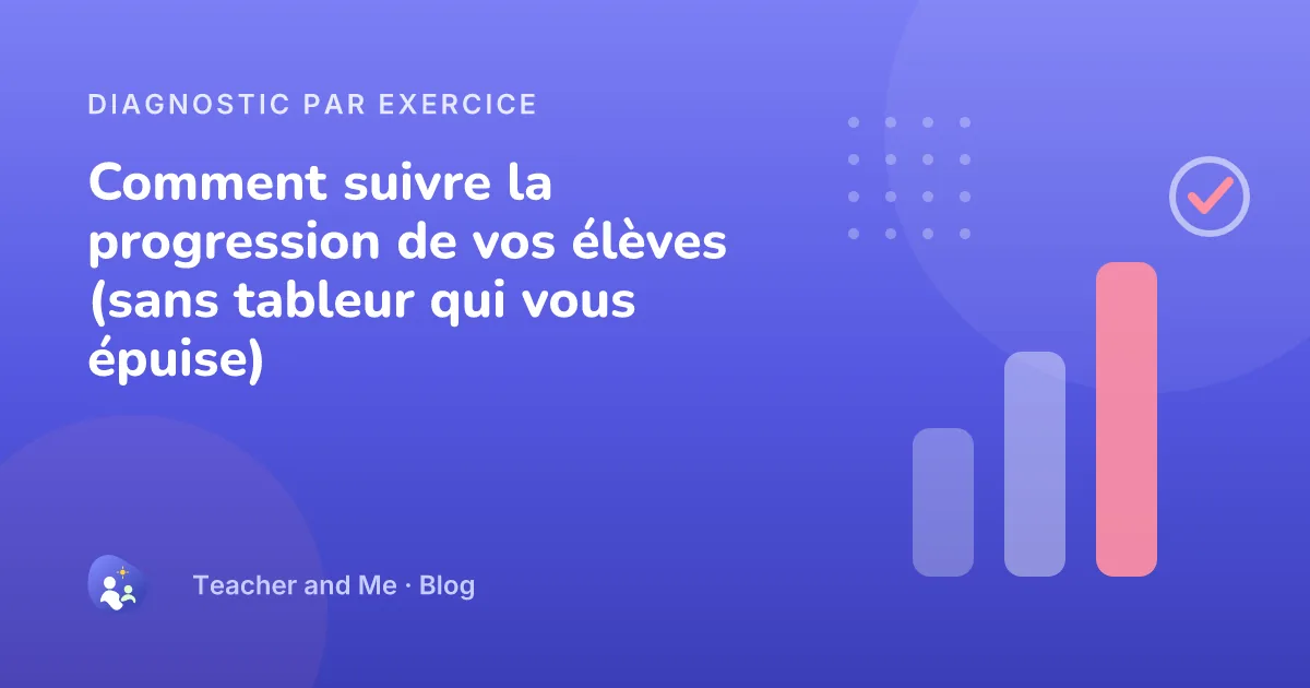 Barres de diagnostic ascendantes avec coche de réussite, illustration de couverture pour « Comment suivre la progression de vos élèves (sans tableur qui vous épuise) »